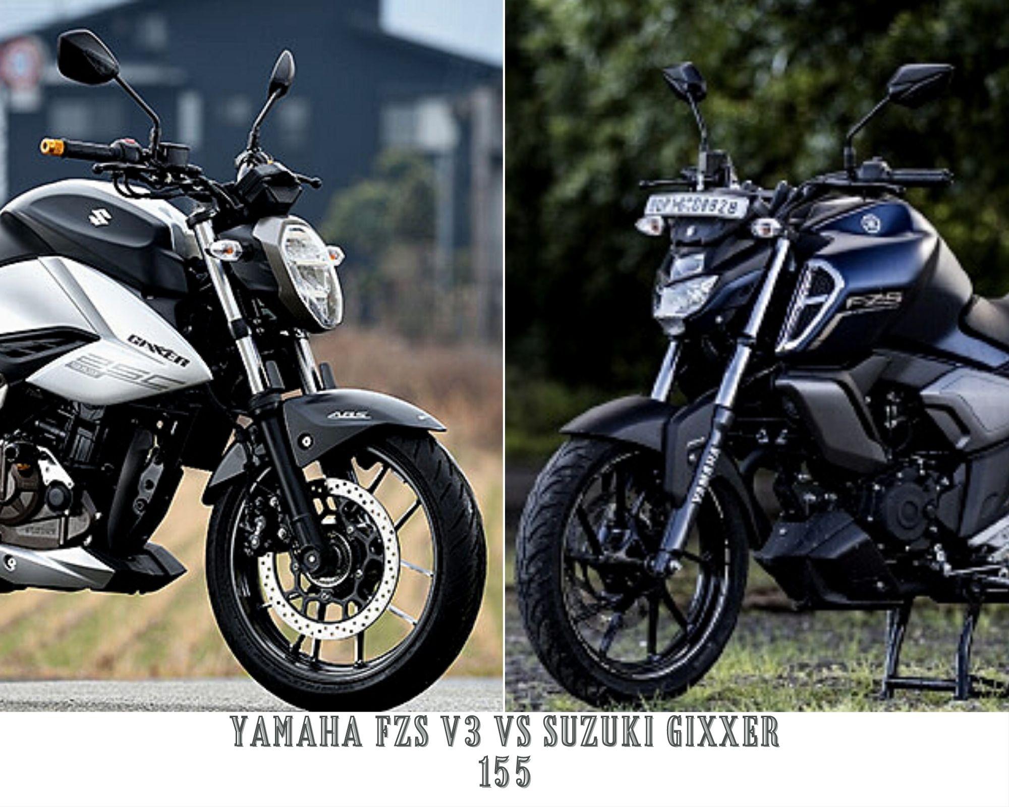 Yamaha FZS V3 Vs Suzuki Gixxer 155