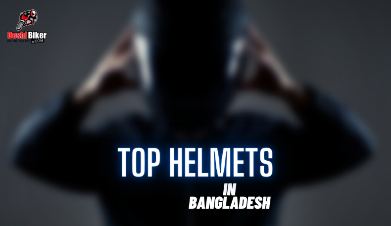 Top Helmets in Bangladesh 2022 Current Price